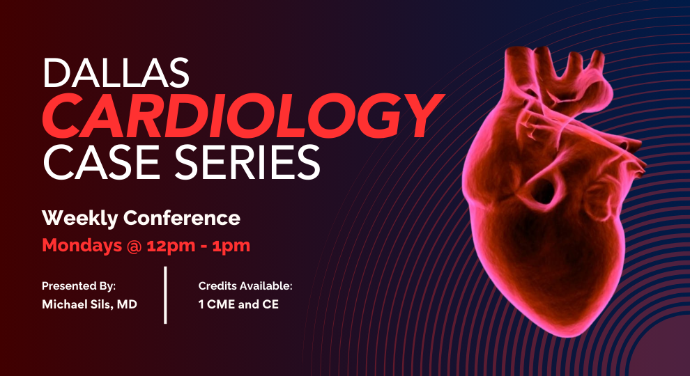 Dallas Cardiology Case Studies Series