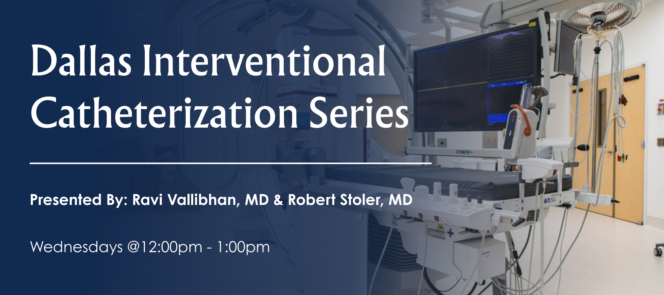 Dallas Interventional Catheterization Series